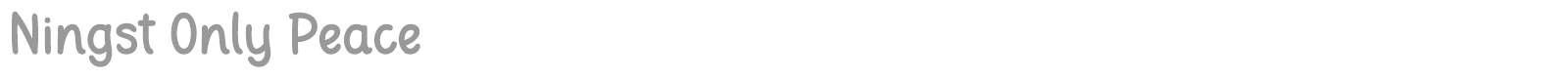 Ningst Only Peace font preview